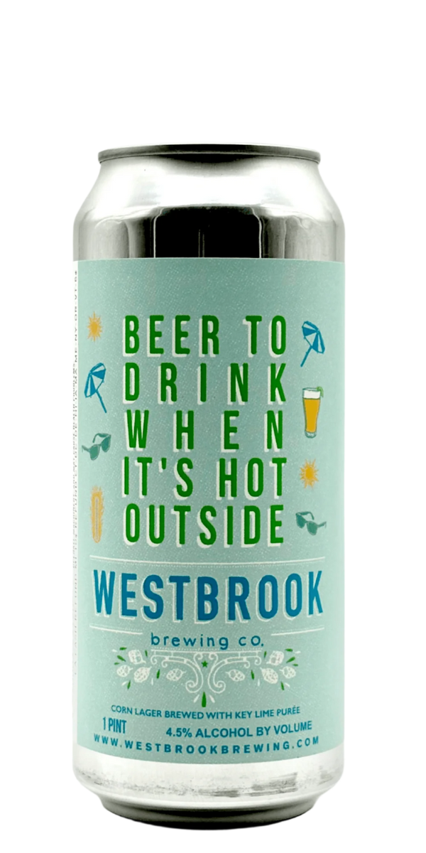 Westbrook - Beer To Drink When It's Hot Outside | 4.5% ABV