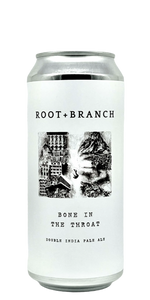 Root & Branch - Bone in the Throat | DIPA | 8.0% ABV