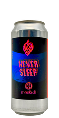 Monkish | Never Sleep