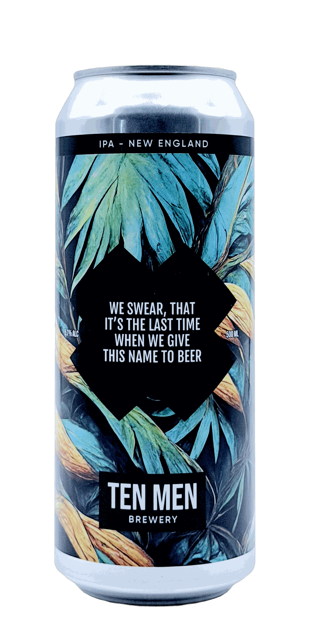 500 ml can of Ten Men - We swear, that it's the last time when we give this name to beer – IPA, 5.7% ABV